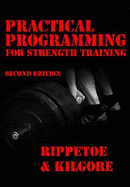 Practical Programming for Strength Training - Rippetoe, Mark