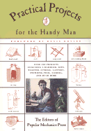 Practical Projects for the Handy Man - Popular Mechanics Magazine (Editor), and Boyles, Denis (Foreword by)