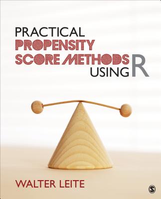 Practical Propensity Score Methods Using R - Leite, Walter L, Dr.