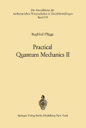 Practical Quantum Mechanics II