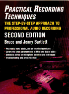 Practical Recording Techniques - 2nd Edition - Bartlett, Bruce, and Bartlett, Jenny