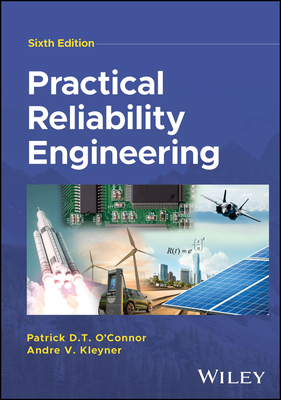 Practical Reliability Engineering - O'Connor, Patrick D. T., and Kleyner, Andre V.