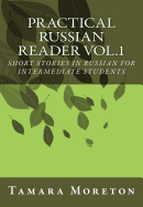 Practical Russian Reader Vol.1: Short Stories in Russian for Intermediate Students