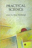 Practical Science: The Role and Reality of Practical Work in School Science - Woolnough, Brian E