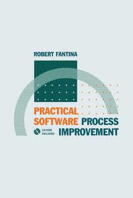 Practical Software Process Improvement - Fantina, Robert