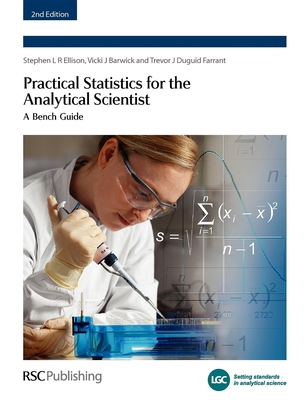 Practical Statistics for the Analytical Scientist: A Bench Guide - Bedson, Peter, and Farrant, Trevor J Duguid