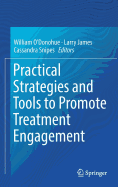 Practical Strategies and Tools to Promote Treatment Engagement