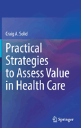 Practical Strategies to Assess Value in Health Care