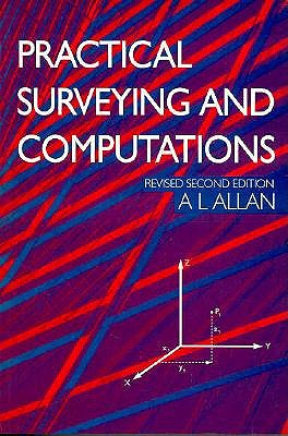 Practical Surveying and Computations - Allan, A L