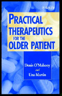 Practical Therapeutics for the Older Patient