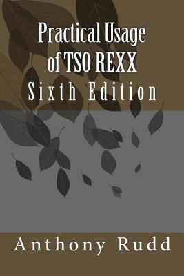 Practical Usage of TSO REXX - Rudd, Anthony S