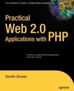 Practical Web 2.0 Applications with PHP - Zervaas, Quentin