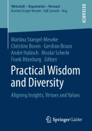 Practical Wisdom and Diversity: Aligning Insights, Virtues and Values