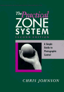 Practical Zone System: A Guide to Photographic Control