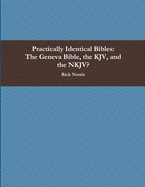 Practically Identical Bibles: The Geneva Bible, the KJV, and the NKJV?