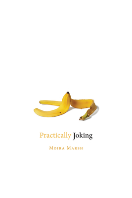 Practically Joking - Marsh, Moira