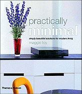 Practically Minimal: Simply Beautiful Solutions for Modern Living