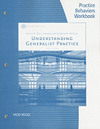 Practice Behaviors Workbook for Kirst-Ashman/Hull's Understanding  Generalist Practice, 6th