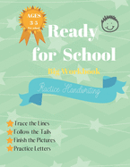Practice Handwriting: Paper & Pencil: Age 3-5 Preschool Activity Workbook for Kids, Kinder garden - Letter Tracing Book for Preschoolers - Alphabet Writing Practice - Finish the Pcitures - Line Tracing .