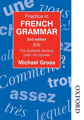 Practice in French Grammar - Gross, Michael