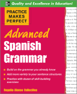 Practice Makes Perfect: Advanced Spanish Grammar