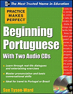 Practice Makes Perfect Beginning Portuguese with Two Audio CDs
