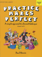 Practice Makes Perfect: Clarinet - Harris, Paul (Composer)