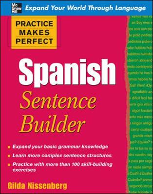 Practice Makes Perfect Spanish Sentence Builder - Nissenberg, Gilda
