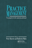 Practice Management: New Perspectives for the Construction Professional