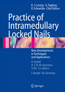 Practice of Intramedullary Locked Nails: New Developments in Techniques and Applications