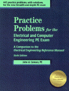 Practice Problems for the Electrical and Computer Engineering PE Exam:: A Companion to the Electrical Engineering Reference Manual