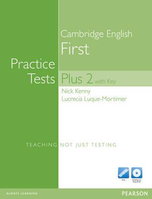 Practice Tests Plus FCE 2 NE with Key with Multi-ROM and Audio CD Pack - Luque Mortimer, Lucrecia, and Kenny, Nick, and Whitehead, Russell