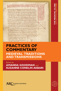 Practices of Commentary: Medieval Traditions and Transmissions