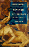 Practices of Freedom: Selected Writings on HIV/AIDS