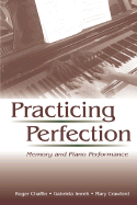 Practicing Perfection: Memory and Piano Performance