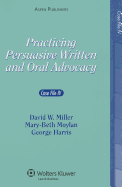 Practicing Persuasive Written and Oral Advocacy: Case File IV