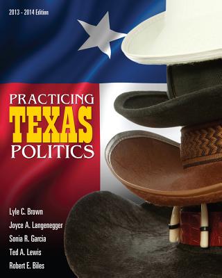 Practicing Texas Politics with CourseReader Access Code - Brown, Lyle C, and Langenegger, Joyce A, and Garcia, Sonia R