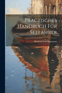 Practisches Handbuch Fr Seefahrer