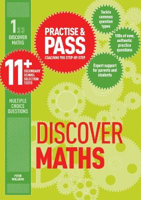 Practise & Pass 11+ Level One: Discover Maths - Williams, Peter, Dr.