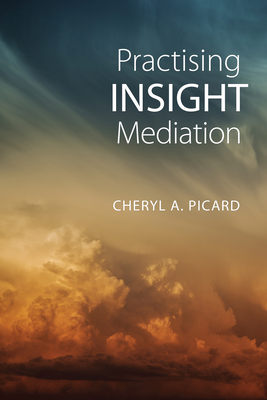 Practising Insight Mediation - Picard, Cheryl A