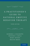 Practitioner's Guide to Rational Emotive Behavior Therapy