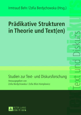 Praedikative Strukturen in Theorie und Text(en) - Berdychowska, Zofia (Editor), and Behr, Irmtraud (Editor)