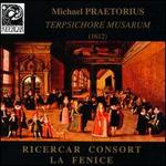 Praetorius: Terpsichore Musarum - Ensemble la Fenice; Ricercar Consort