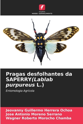 Pragas desfolhantes da SAPERRY(Lablab purpureus L.) - Herrera Ochoa, Jeovanny Guillermo, and Moreno Serrano, Jose Antonio, and Morocho Chamba, Wagner Roberto