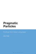 Pragmatic Particles: Findings from Asian Languages