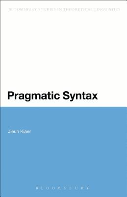 Pragmatic Syntax - Kiaer, Jieun, Dr., and Chapman, Siobhan (Editor)