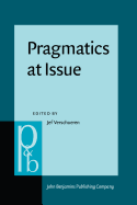 Pragmatics at Issue: Selected Papers of the International Pragmatics Conference, Antwerp, August 17-22, 1987. Volume 1
