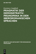 Pragmatik Der Demonstrativpronomina in Den Iberoromanischen Sprachen