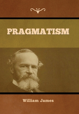 Pragmatism - James, William
