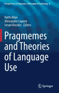 Pragmemes and Theories of Language Use